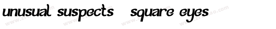 unusual suspects ( square eyes )字体转换